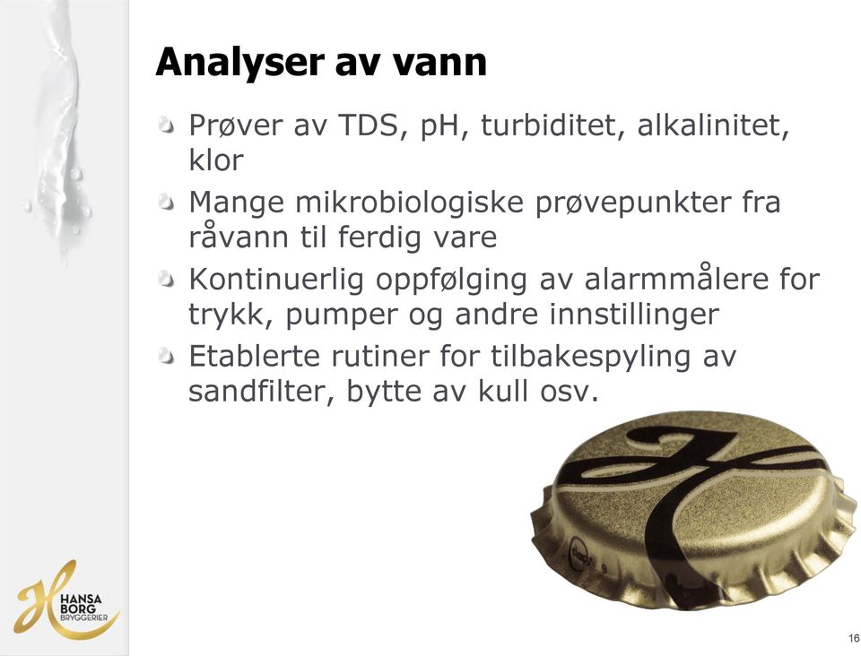 Kontinuerlig oppfølging av alarmmålere for trykk, pumper og andre