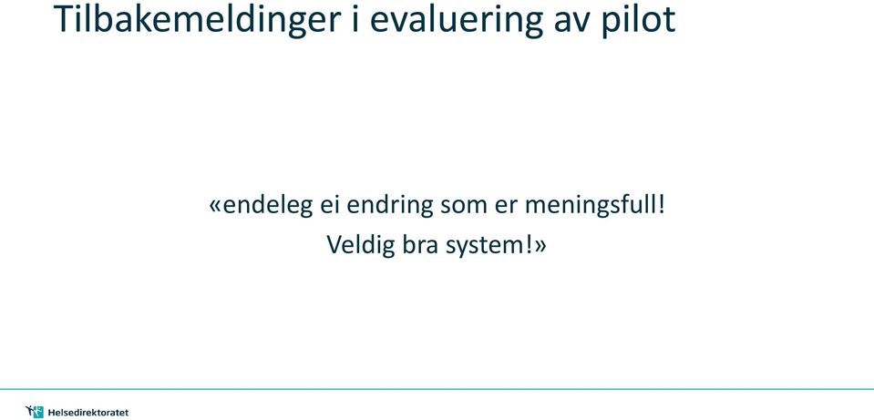 «endeleg ei endring som