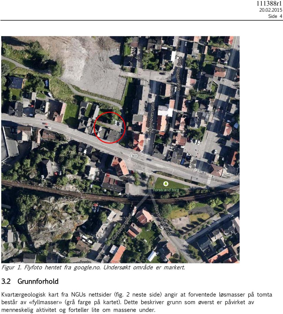 2 Grunnforhold Kvartærgeologisk kart fra NGUs nettsider (fig.
