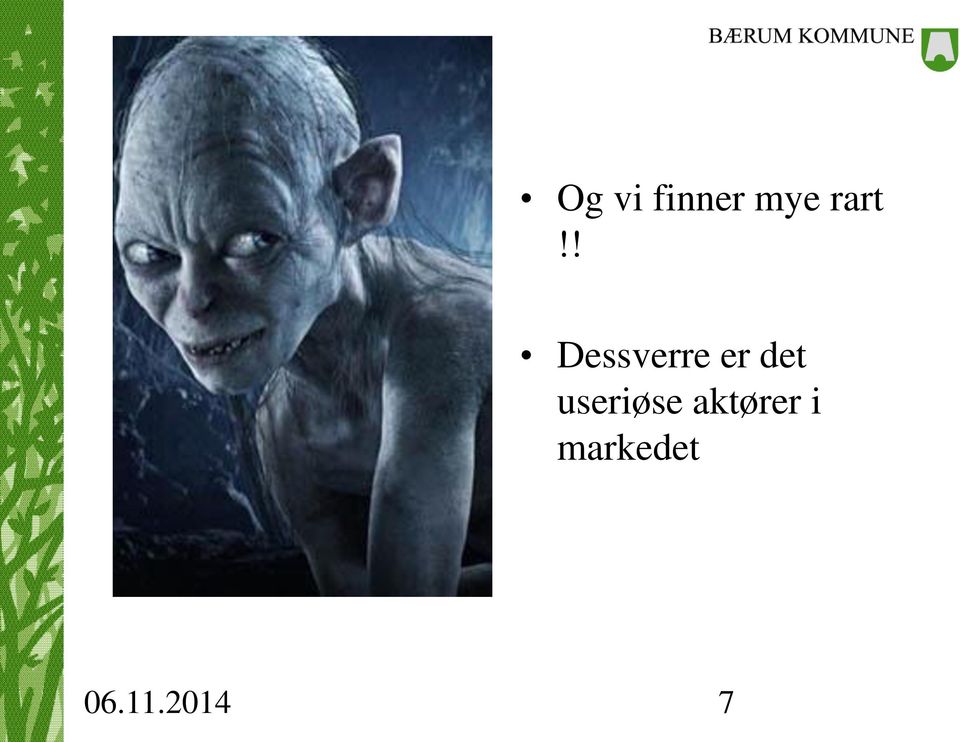 det useriøse aktører