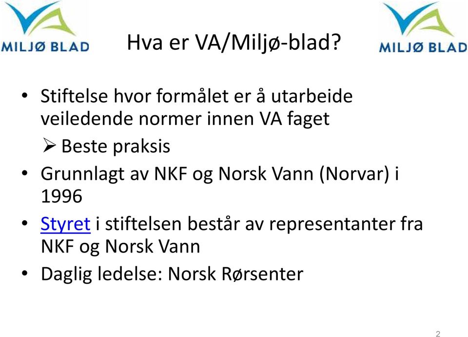 VA faget Beste praksis Grunnlagt av NKF og Norsk Vann (Norvar)
