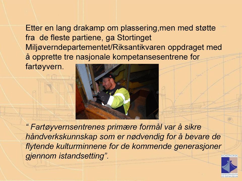 kompetansesentrene for fartøyvern.