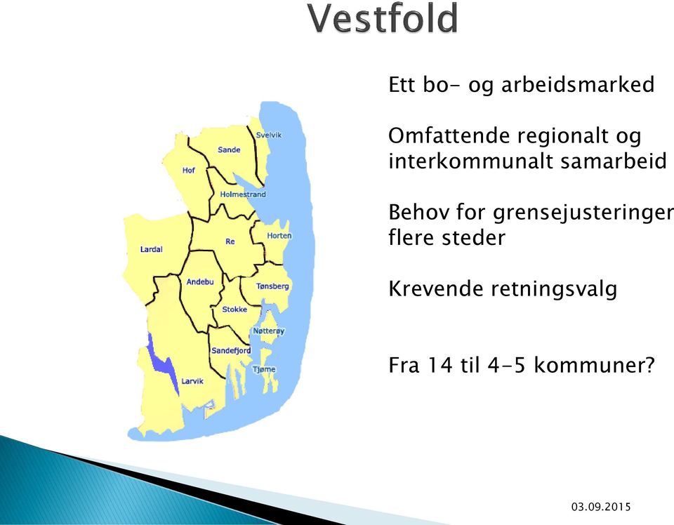 Behov for grensejusteringer flere steder