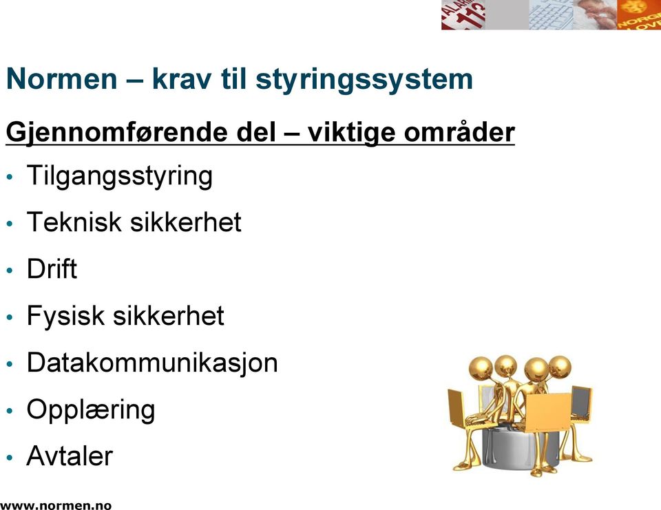 Tilgangsstyring Teknisk sikkerhet Drift