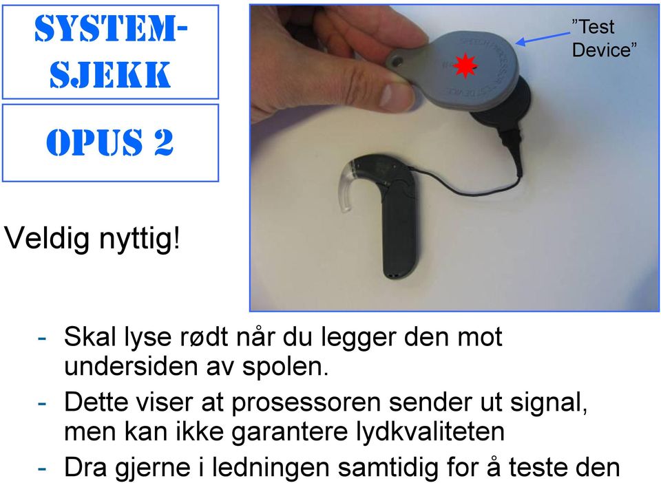 - Dette viser at prosessoren sender ut signal, men kan ikke