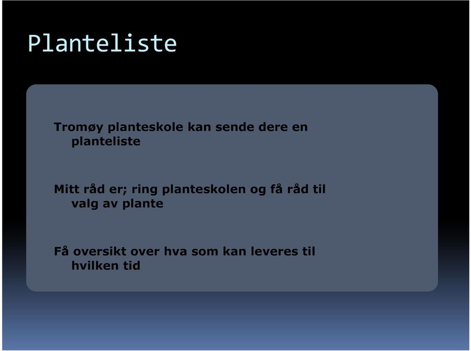 planteskolen og få råd til valg av plante