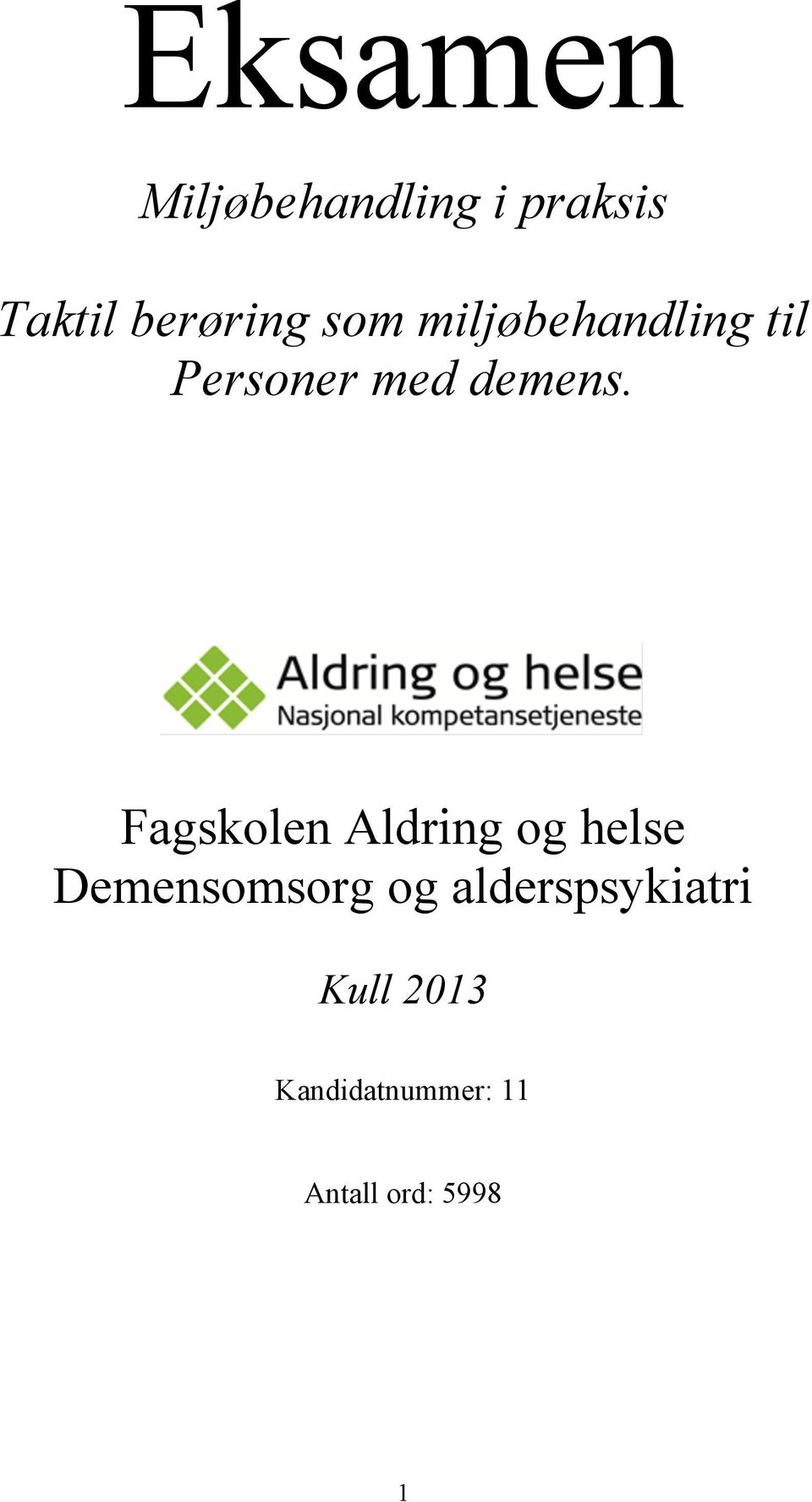 Fagskolen Aldring og helse Demensomsorg og