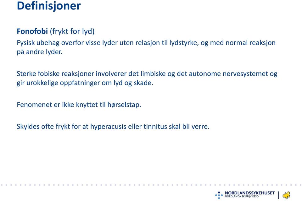 Sterke fobiske reaksjoner involverer det limbiske og det autonome nervesystemet og gir