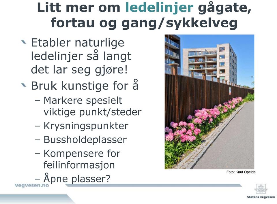 Bruk kunstige for å Markere spesielt viktige punkt/steder