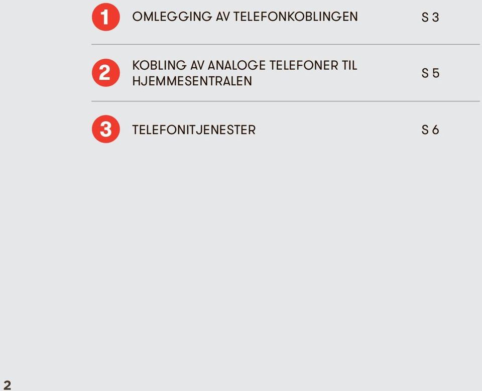 KOBLING AV ANALOGE TELEFONER