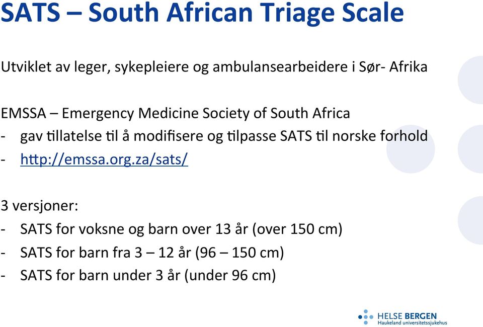 <lpasse SATS <l norske forhold - h7p://emssa.org.