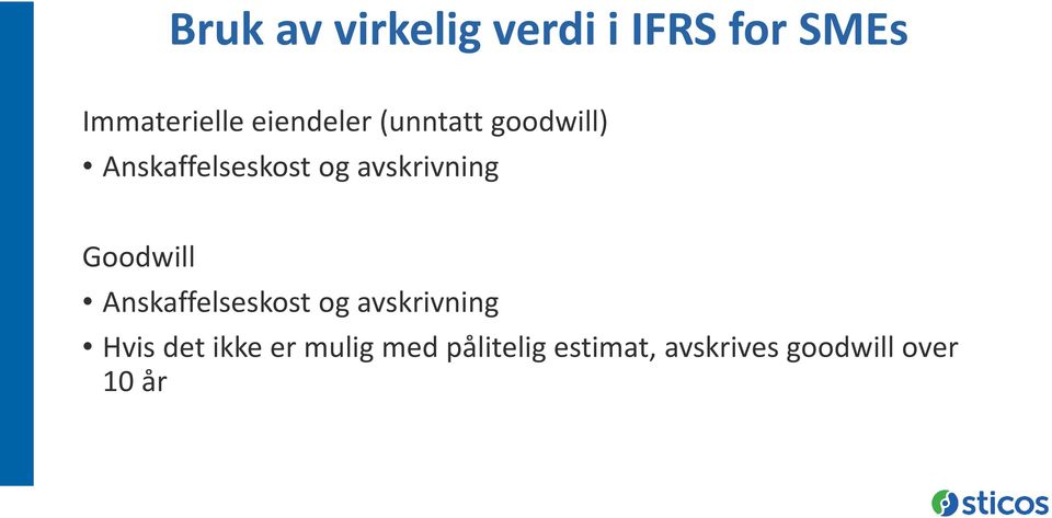 avskrivning Goodwill Anskaffelseskost og avskrivning Hvis