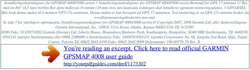 /4 tomme (19 mm) hvis den koaksiale ledningen skal installeres gjennom monteringsplaten. 3 ADVARSEL: Ikke bruk denne malen til å montere GPS 17x-antennen.