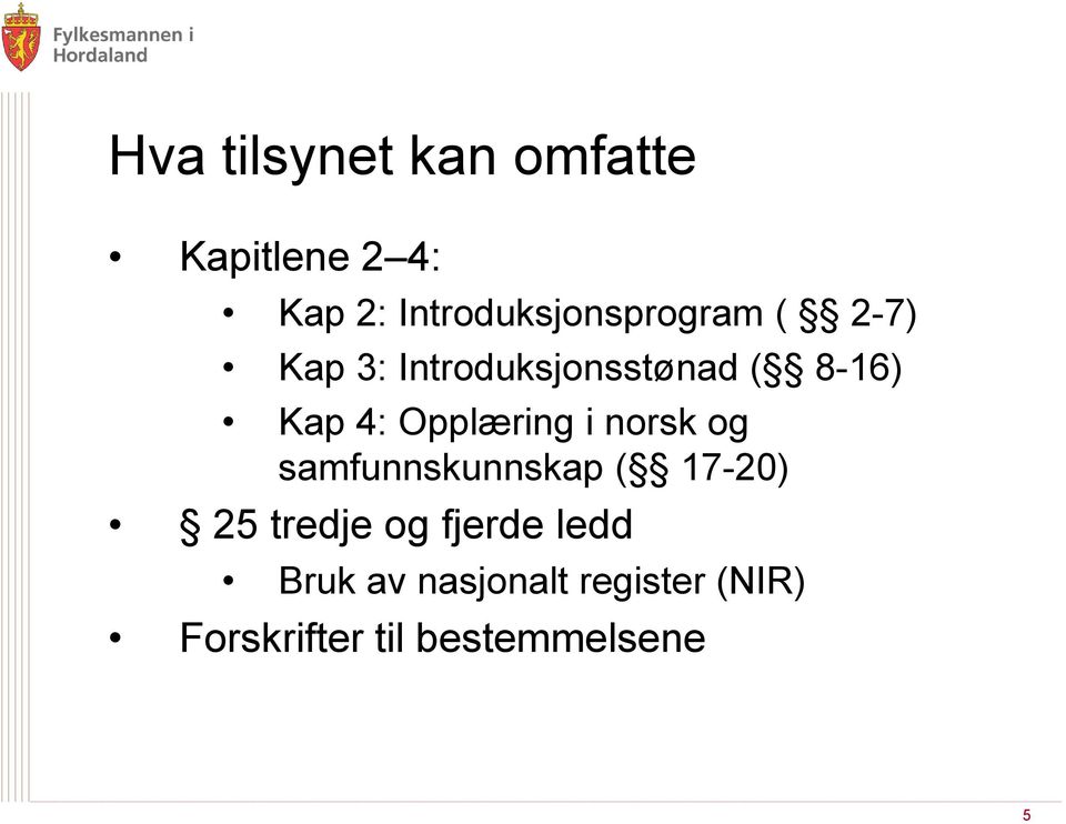 Kap 4: Opplæring i norsk og samfunnskunnskap ( 17-20) 25 tredje