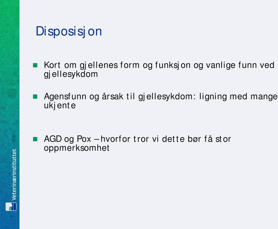 til gjellesykdom: ligning med mange ukjente AGD og