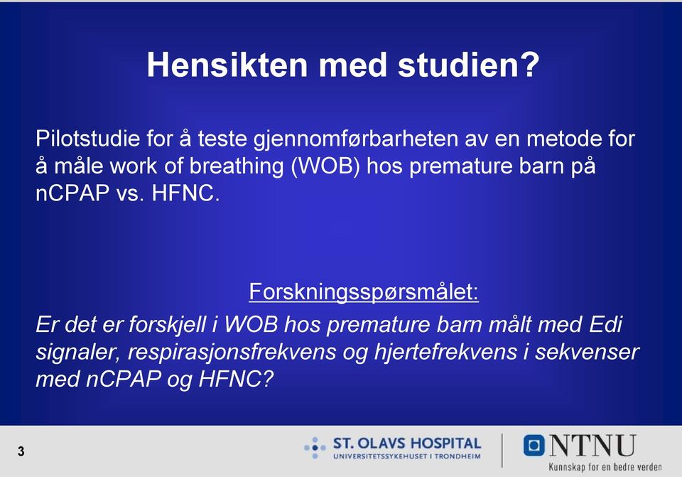 breathing (WOB) hos premature barn på ncpap vs. HFNC.