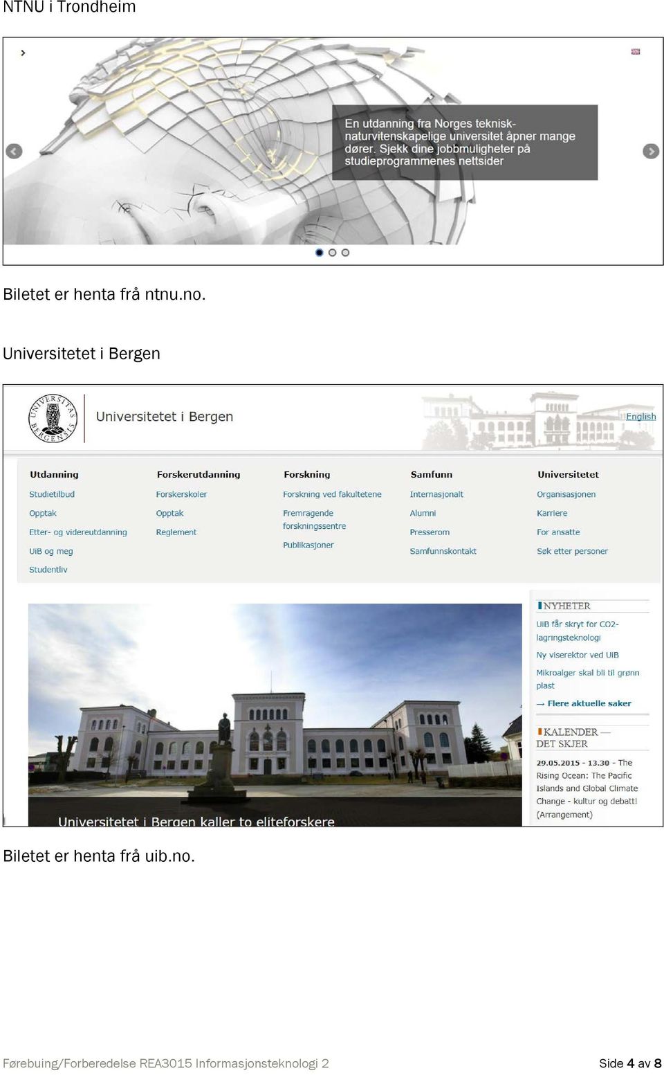 Universitetet i Bergen Biletet er henta