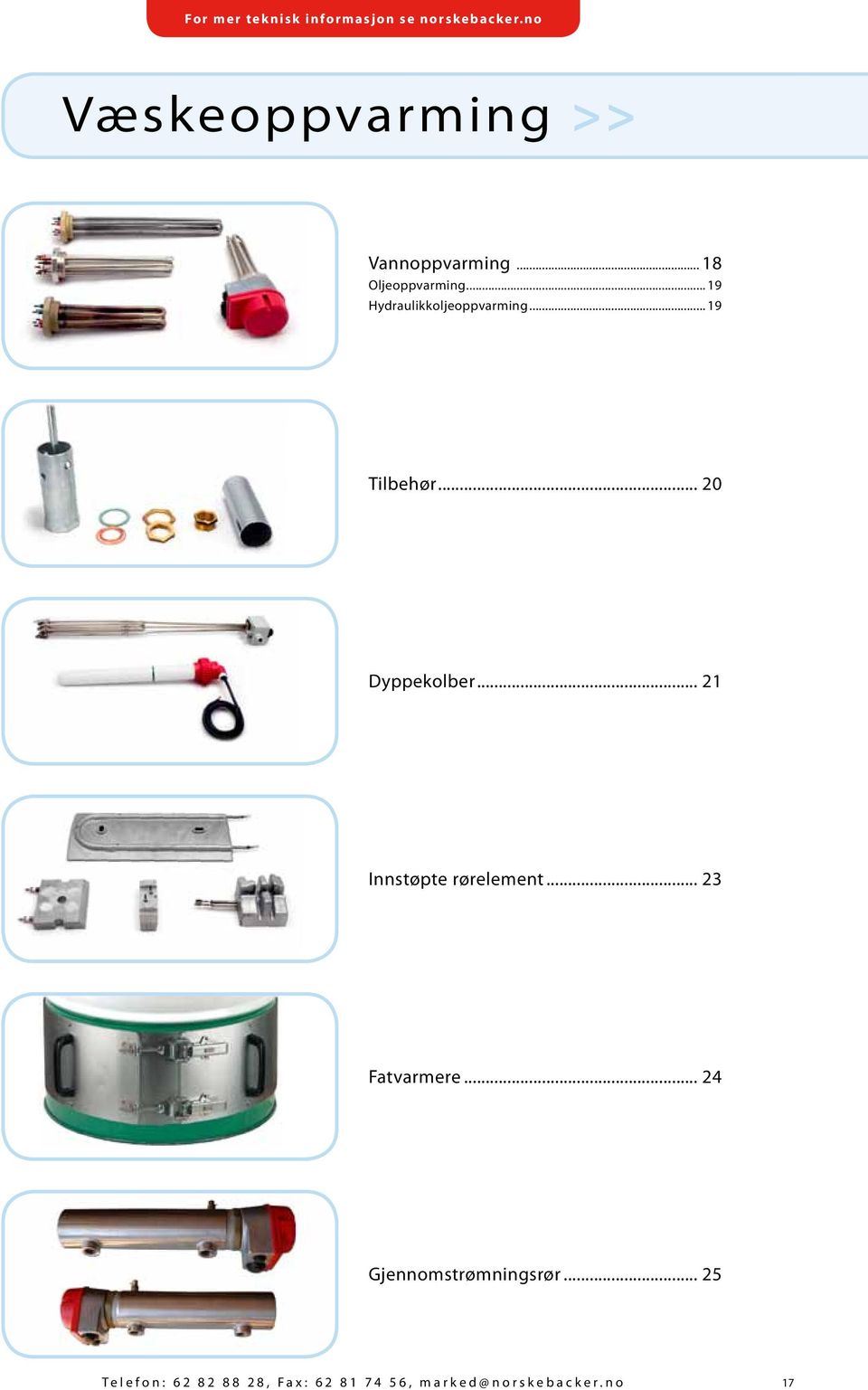 .. 21 Innstøpte rørelement... 23 Fatvarmere... 24 Gjennomstrømningsrør.