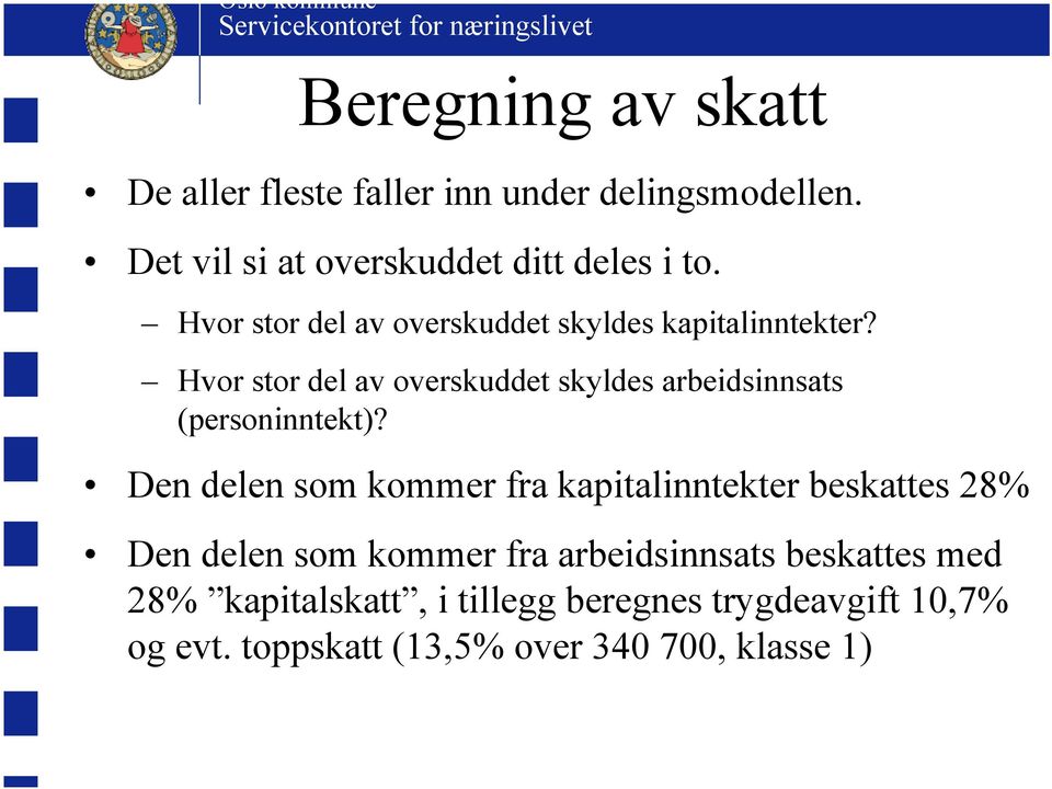 Hvor stor del av overskuddet skyldes arbeidsinnsats (personinntekt)?