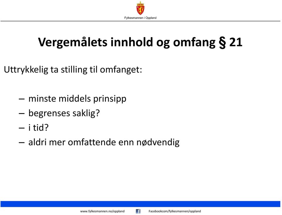 minste middels prinsipp begrenses