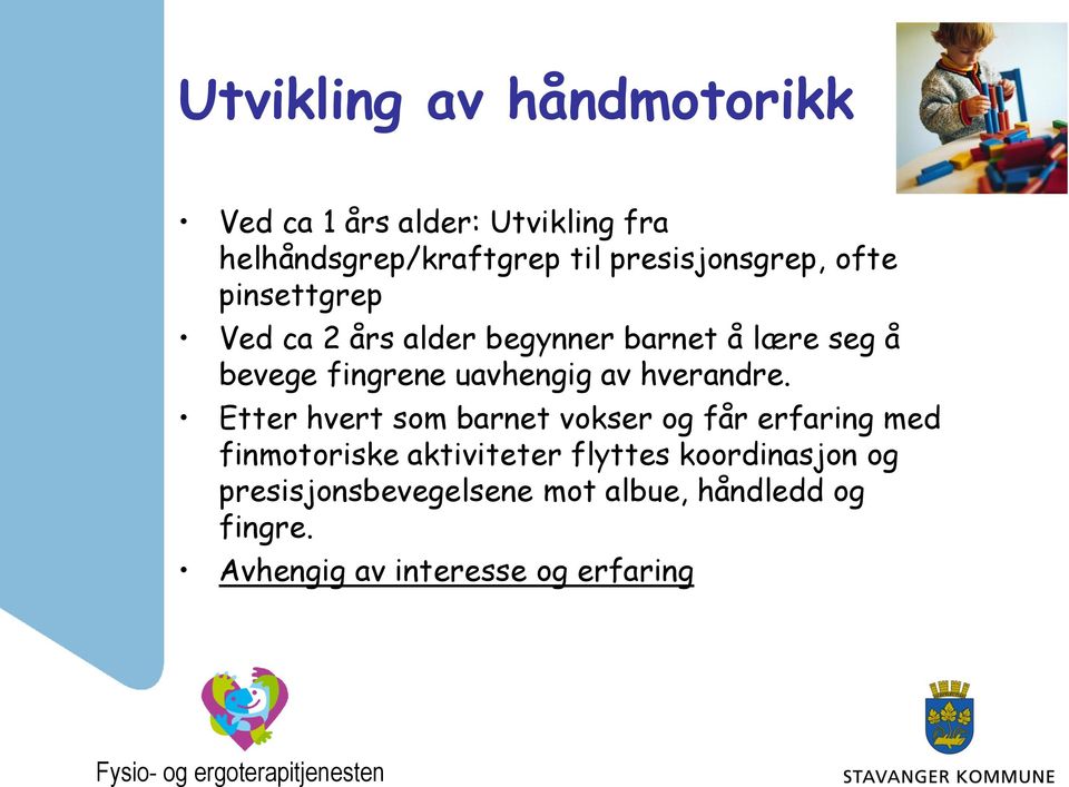 uavhengig av hverandre.