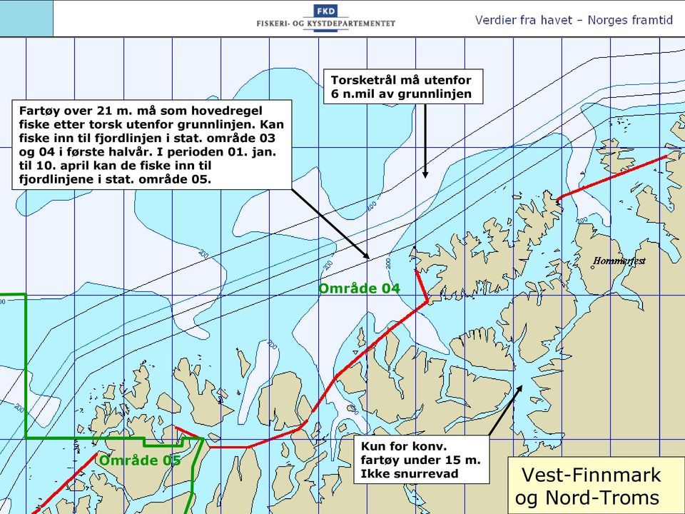 til 10. april kan de fiske inn til fjordlinjene i stat. område 05. Torsketrål må utenfor 6 n.