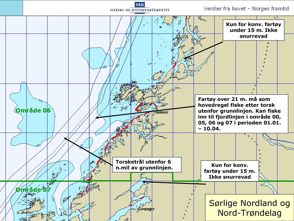 Kan fiske inn til fjordlinjen i område 00, 05, 06 og 07 i perioden 01.01. 10.04.