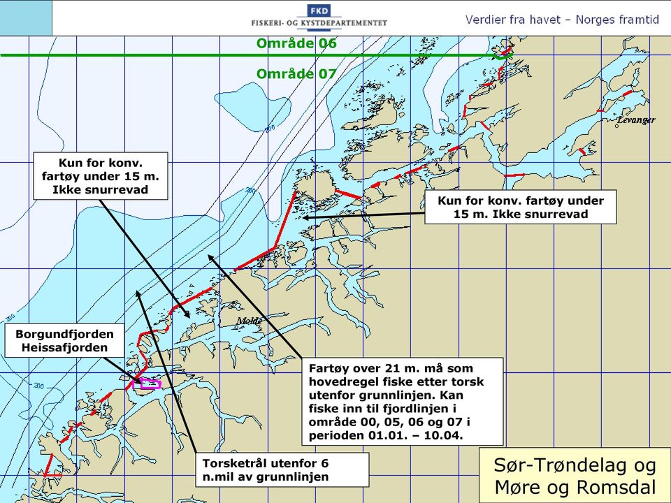 må som hovedregel fiske etter torsk utenfor grunnlinjen.
