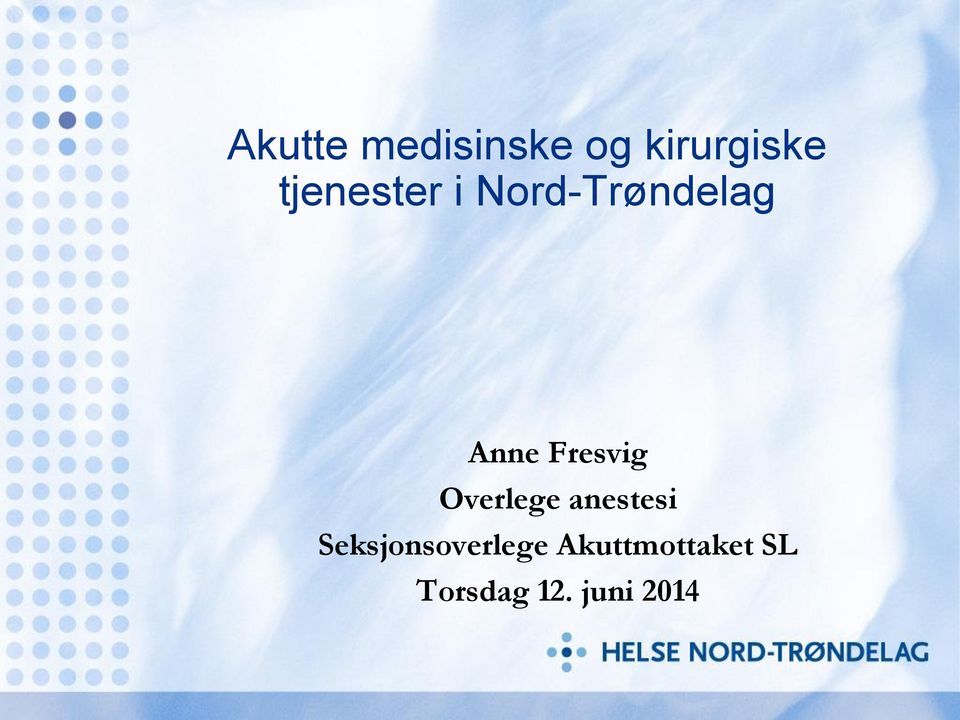 Fresvig Overlege anestesi