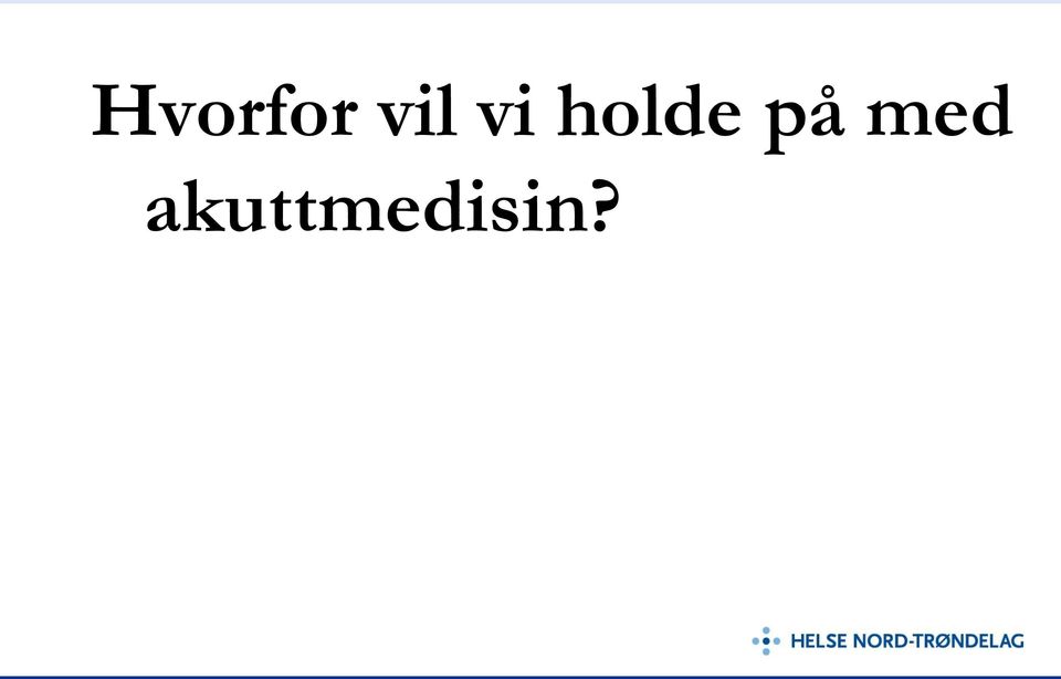 holde på