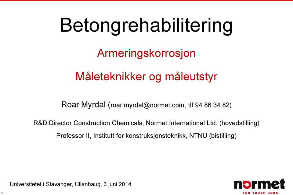 com, tlf 94 86 34 82) R&D Director Construction Chemicals, Normet International