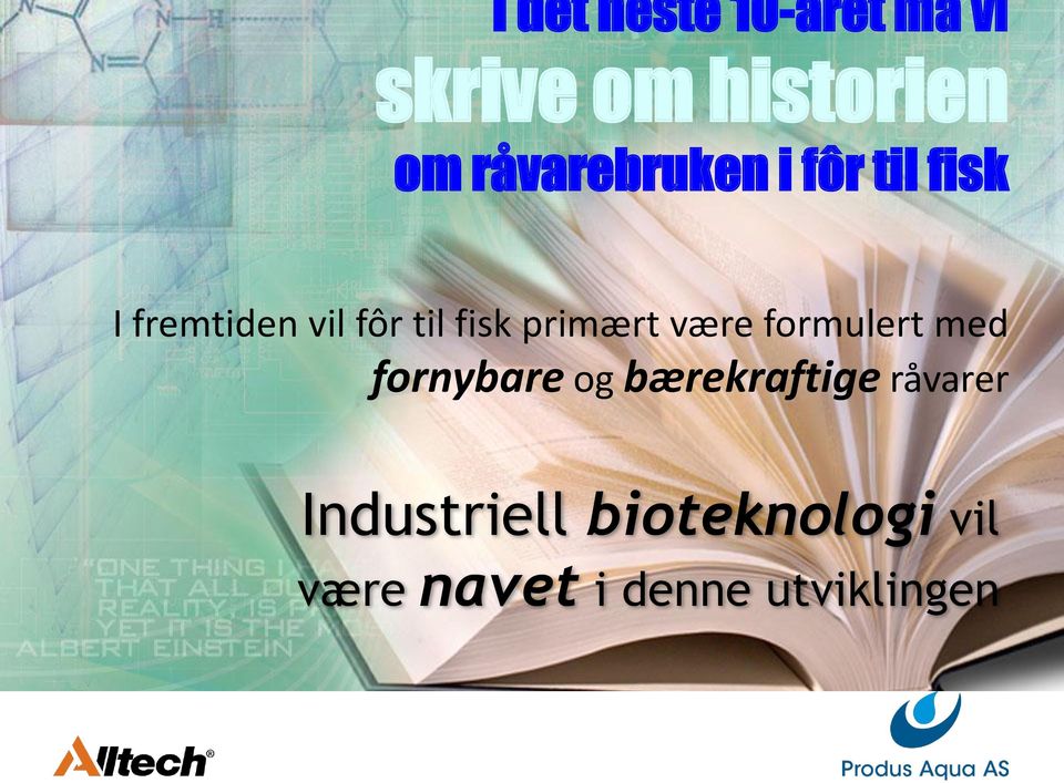 primært være formulert med fornybare og bærekraftige