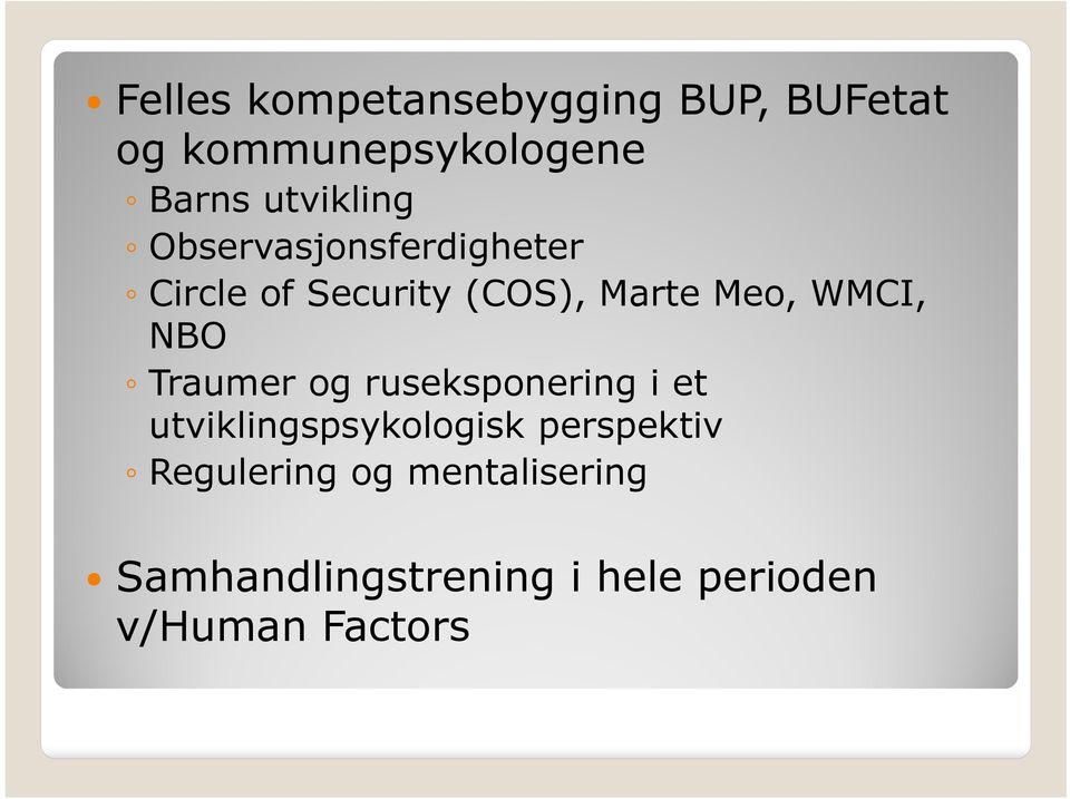 WMCI, NBO Traumer og ruseksponering i et utviklingspsykologisk