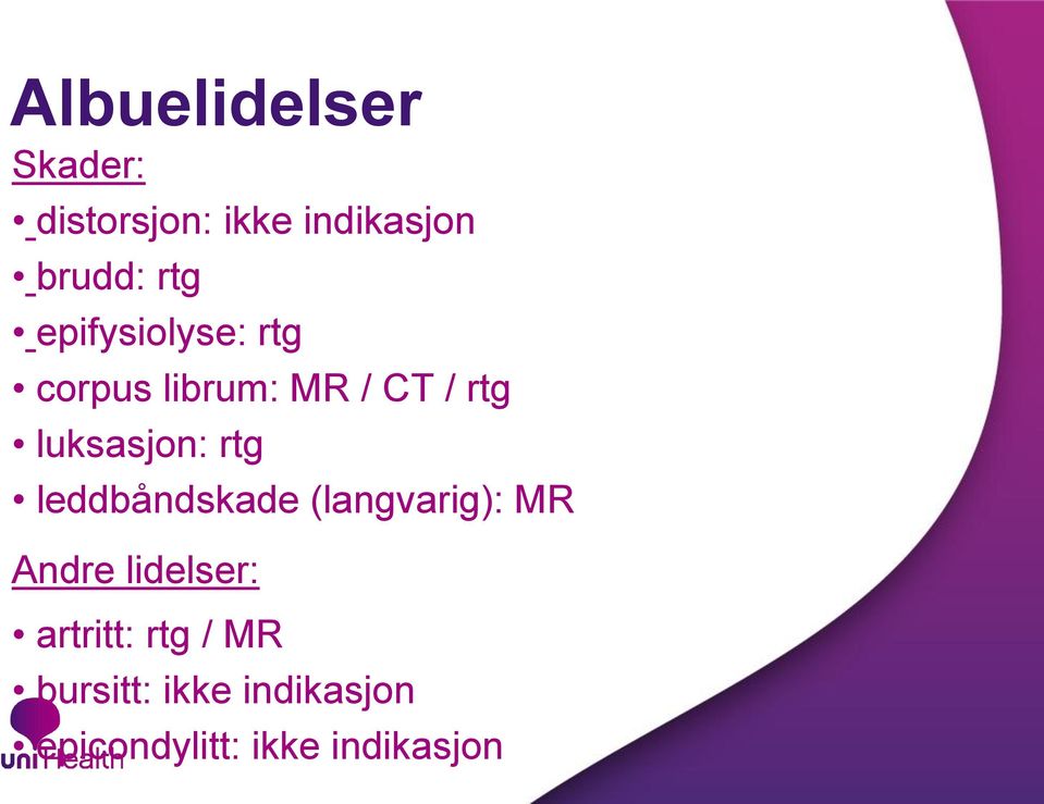 rtg leddbåndskade (langvarig): MR Andre lidelser: artritt: