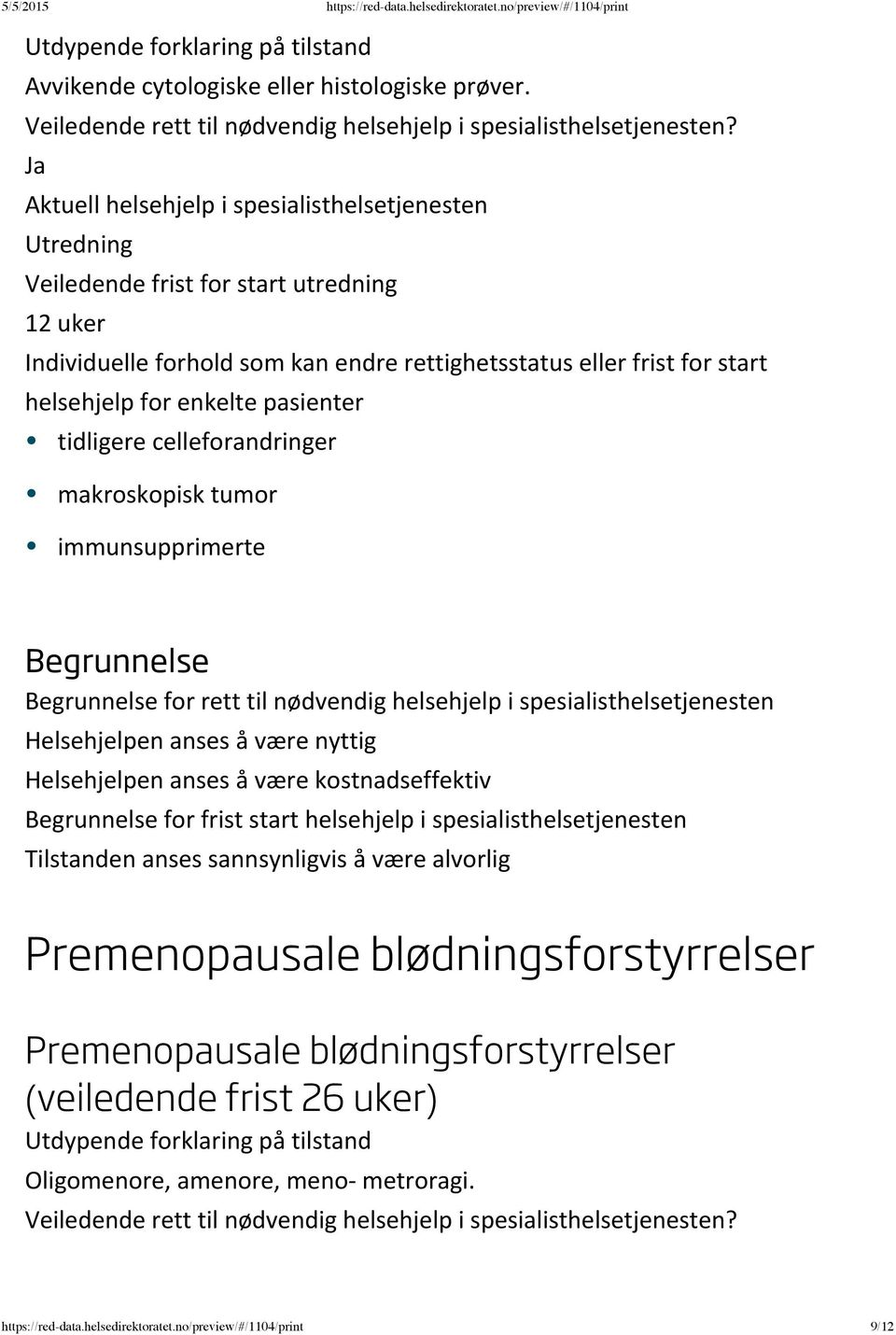 spesialisthelsetjenesten for frist start helsehjelp i spesialisthelsetjenesten Tilstanden anses sannsynligvis å være