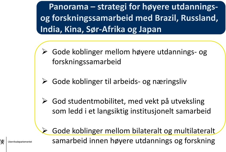 arbeids- og næringsliv God studentmobilitet, med vekt på utveksling som ledd i et langsiktig