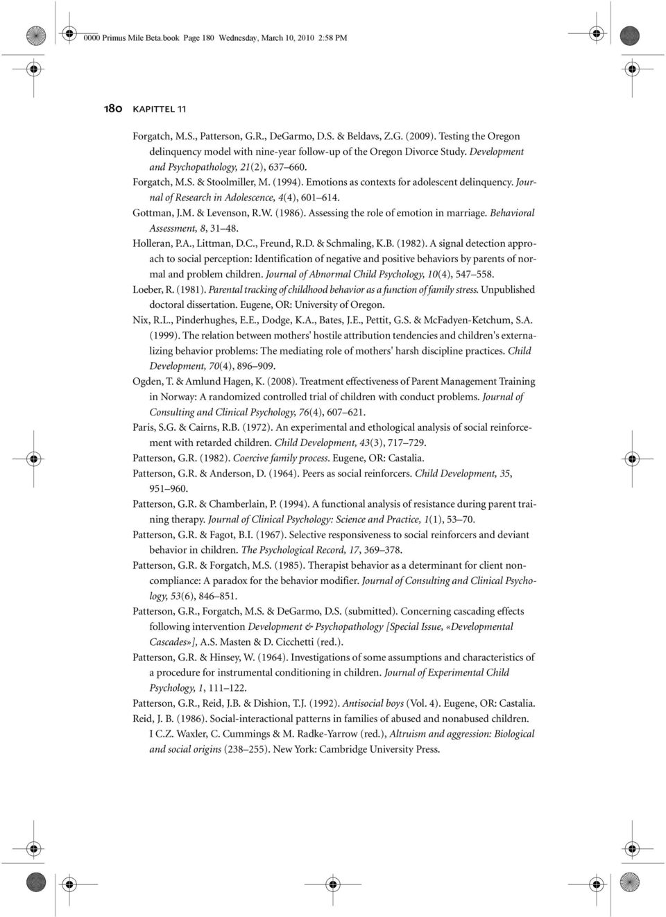 Emotions as contexts for adolescent delinquency. Journal of Research in Adolescence, 4(4), 601 614. Gottman, J.M. & Levenson, R.W. (1986). Assessing the role of emotion in marriage.