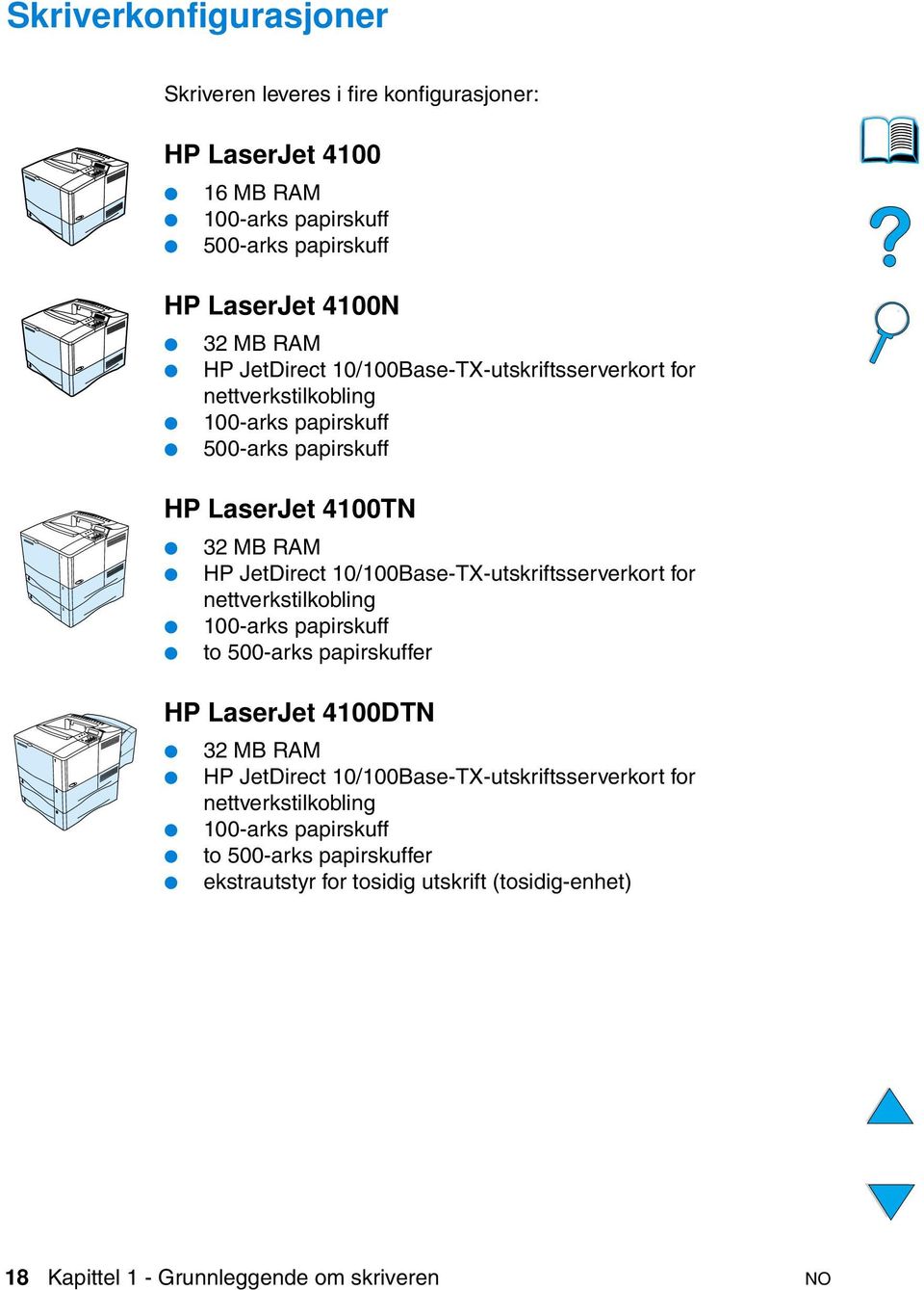 10/100Base-TX-utskriftsserverkort for nettverkstilkobling 100-arks papirskuff to 500-arks papirskuffer HP LaserJet 4100DTN 32 MB RAM HP JetDirect