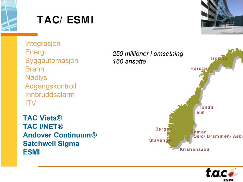 Continuum Satchwell Sigma ESMI 250 millioner i omsetning 160