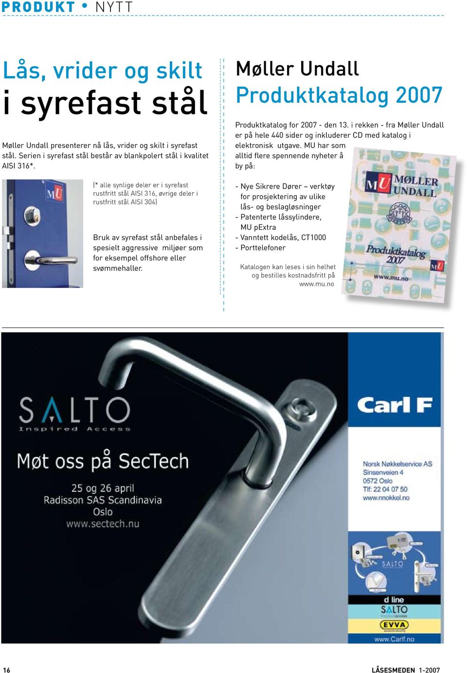 svømmehaller. Møller Undall Produktkatalog 2007 Produktkatalog for 2007 - den 13. i rekken - fra Møller Undall er på hele 440 sider og inkluderer CD med katalog i elektronisk utgave.