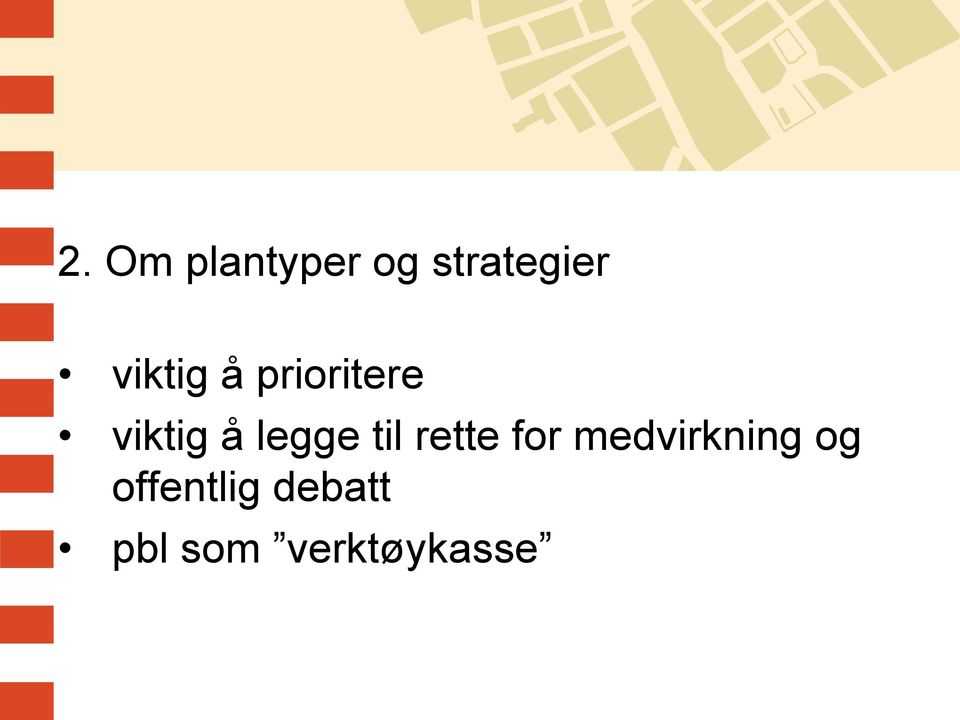 legge til rette for medvirkning