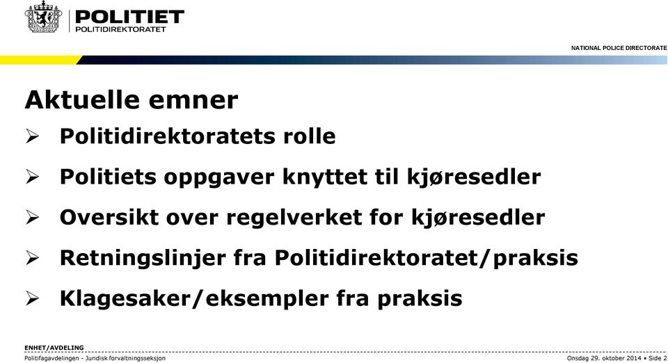 fra Politidirektoratet/praksis Klagesaker/eksempler fra praksis