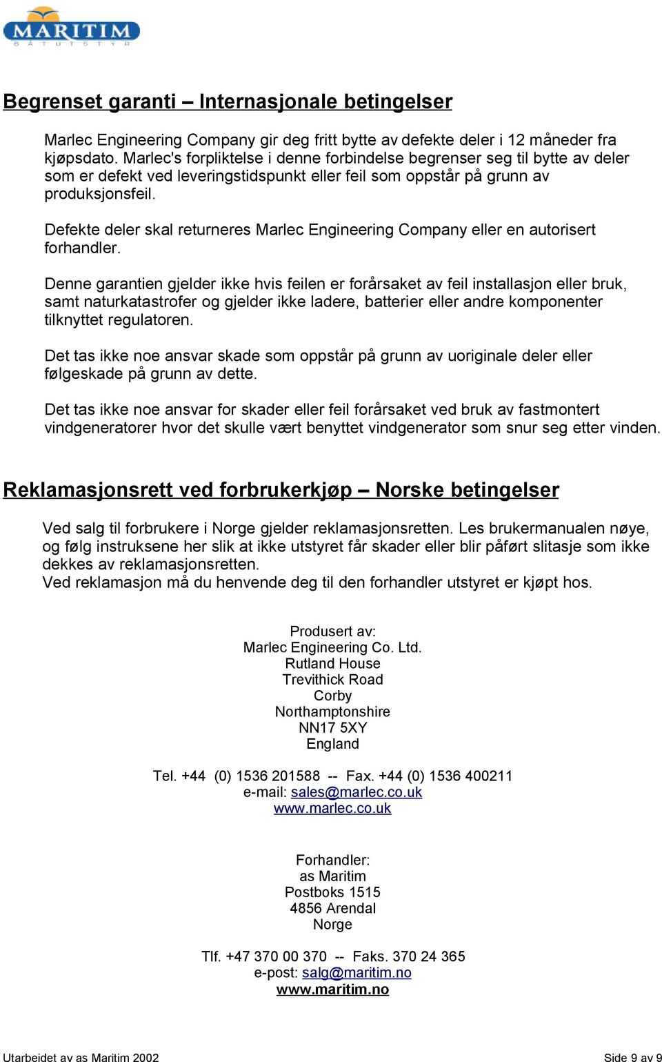 Defekte deler skal returneres Marlec Engineering Company eller en autorisert forhandler.