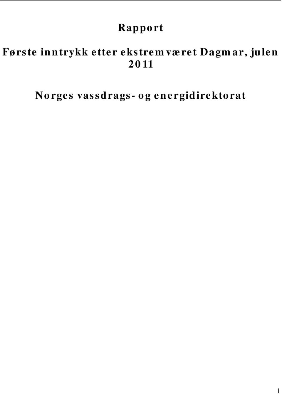 Dagmar, julen 2011 Norges