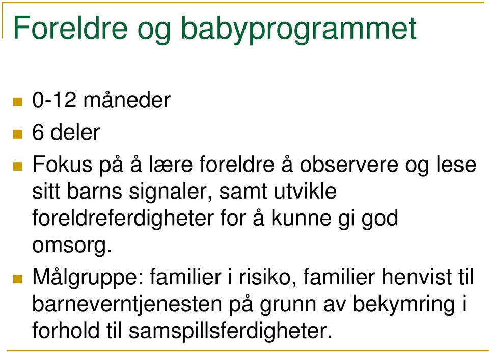 å kunne gi god omsorg.