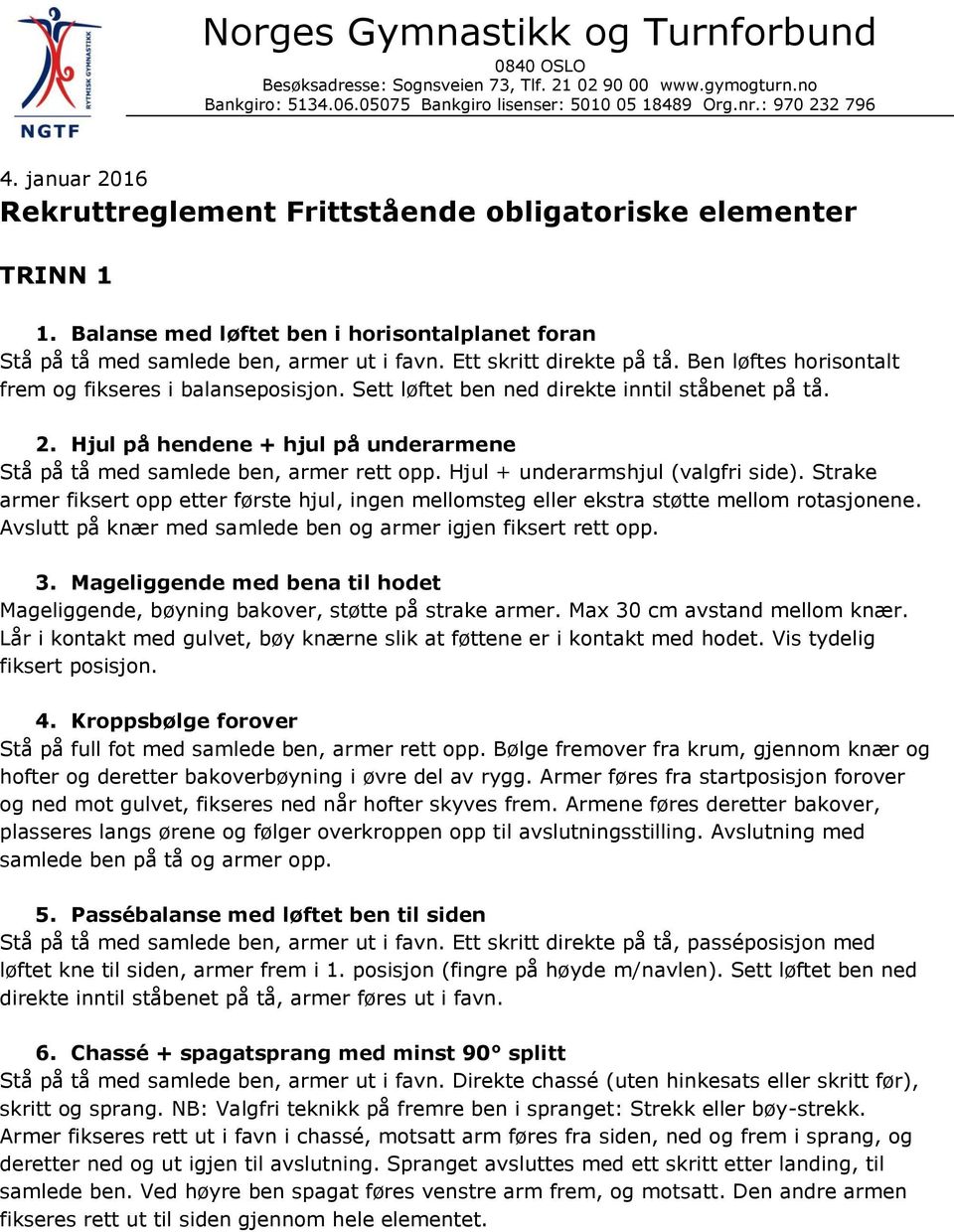 Hjul + underarmshjul (valgfri side). Strake armer fiksert opp etter første hjul, ingen mellomsteg eller ekstra støtte mellom rotasjonene.