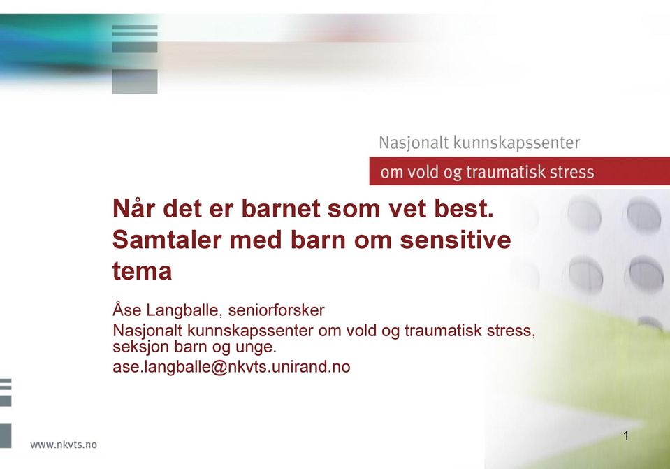 seniorforsker Nasjonalt kunnskapssenter om vold og