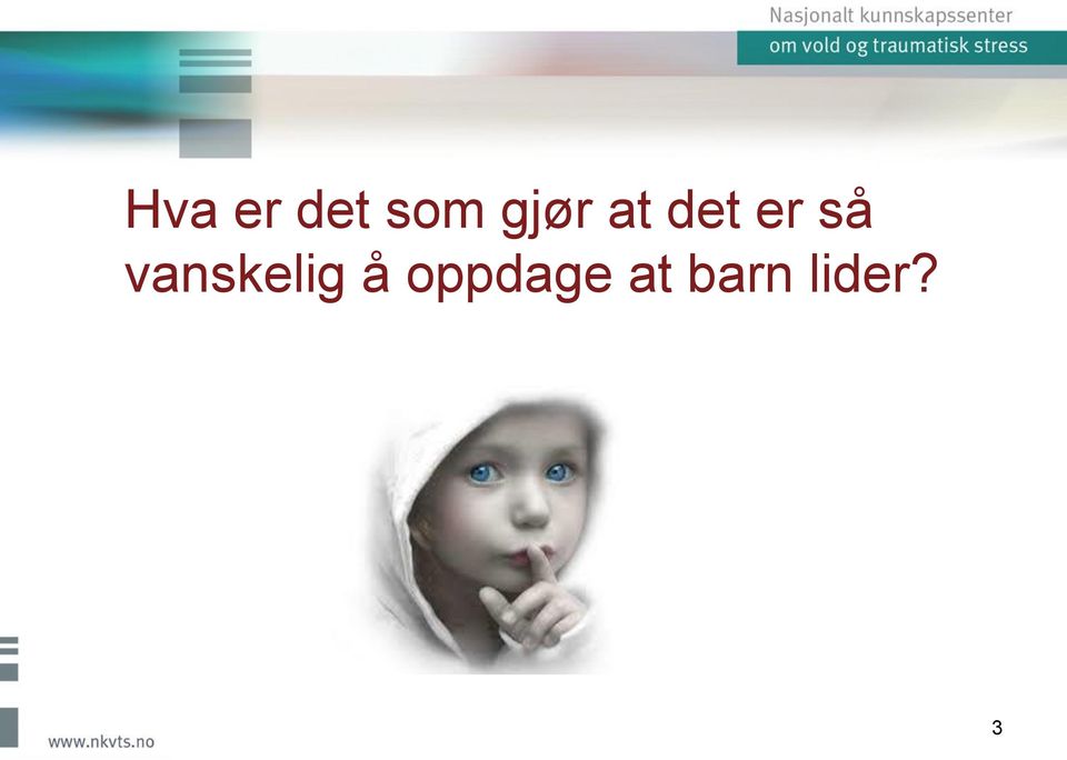 vanskelig å