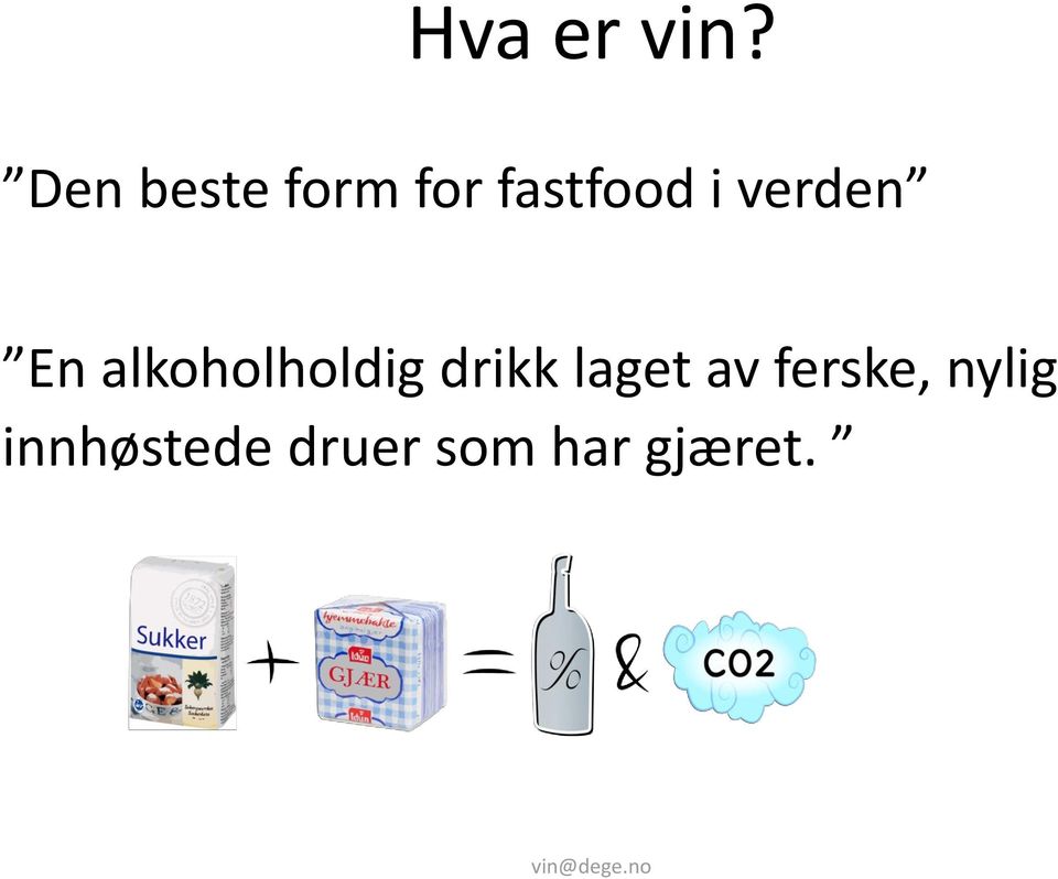 verden En alkoholholdig drikk