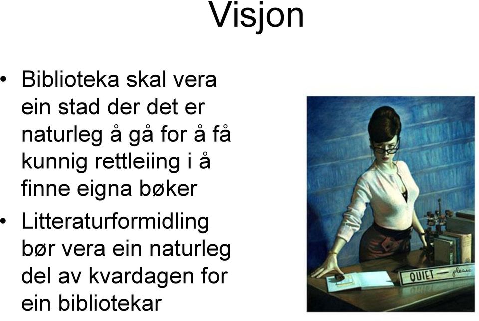 finne eigna bøker Litteraturformidling bør vera